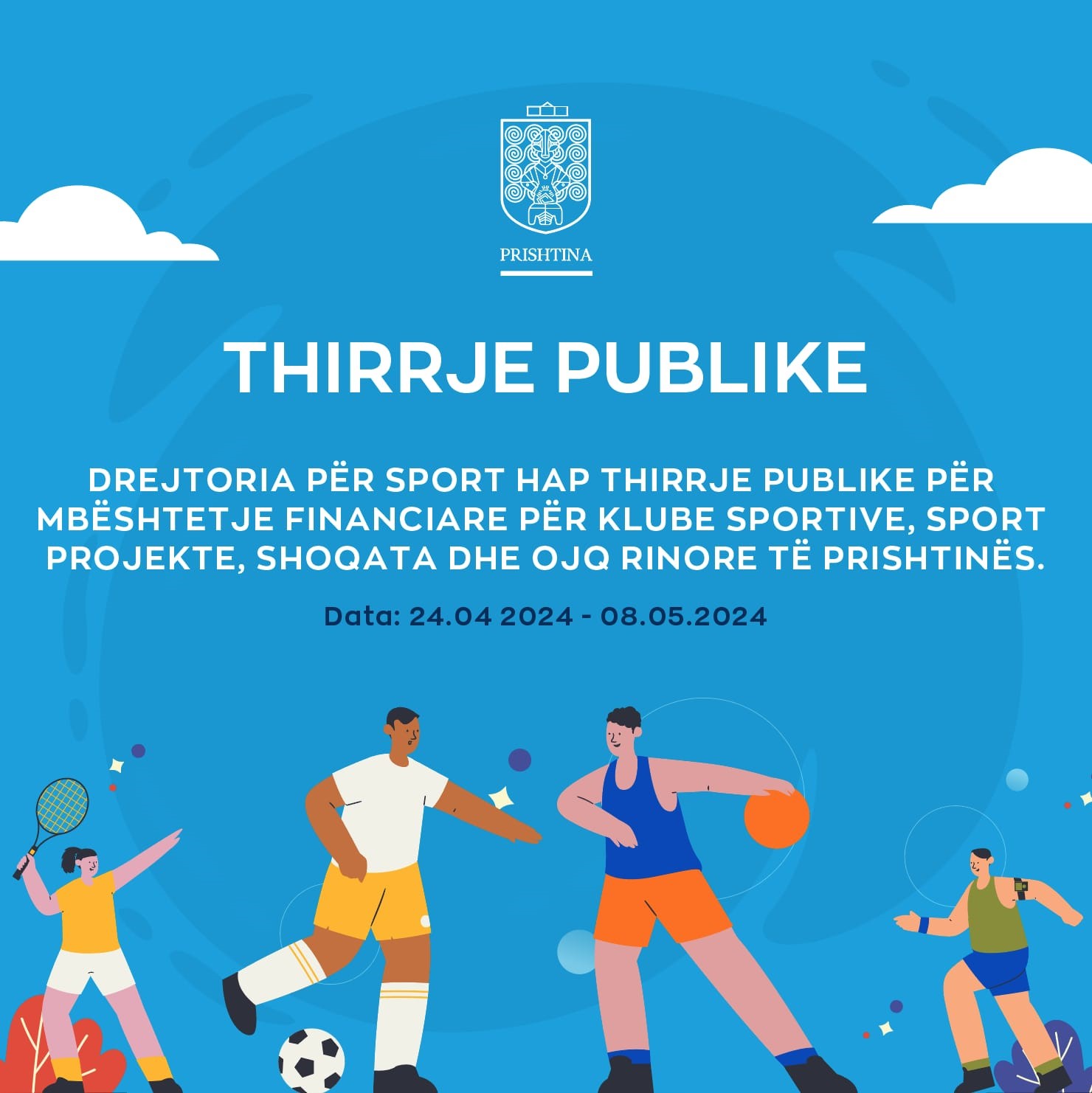 Thirrje publike – Mbështetje financiare publike për financimin e projekt propozimeve të Klubeve Sportive, Shoqatave dhe OJQ-ve, për organizimin e aktiviteteve sportive – Drejtoria e Sportit